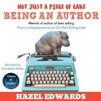 Not Just a Piece of Cake : Being an Author