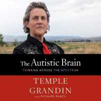 The Autistic Brain : Thinking Across the Spectrum