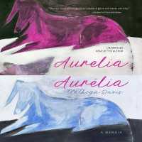 Aurelia, Aurélia : A Memoir