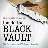 Inside the Black Vault : The Government's UFO Secrets Revealed