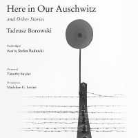 Here in Our Auschwitz, and Other Stories