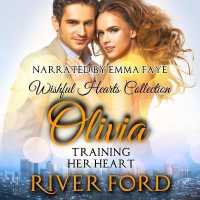 Training Her Heart : Olivia (The Wishful Hearts Collection)