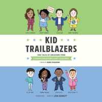 Kid Trailblazers : True Tales of Childhood from Changemakers and Leaders