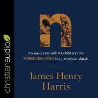 N : My Encounter with Racism and the Forbidden Word in an American Classic
