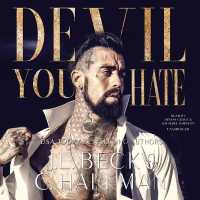 Devil You Hate : A Dark Mafia Romance (Diavolo Crime Family Duet)