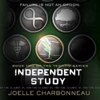 Independent Study : The Testing, Book 2 (Testing Trilogy)