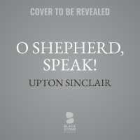 O Shepherd, Speak! (Lanny Budd Novels)
