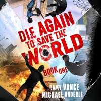 Die Again to Save the World (Die Again to Save the World)