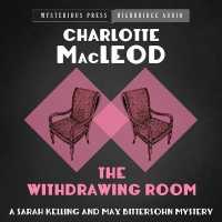 The Withdrawing Room (Sarah Kelling & Max Bittersohn Mysteries)