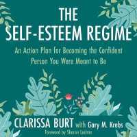 The Self-Esteem Regime : An Action Plan for Becoming the Confident Person You Were Meant to Be