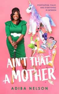 Ain't That a Mother : Postpartum, Palsy, and Everything in between （Large Print）