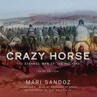 Crazy Horse, Third Edition : The Strange Man of the Oglalas