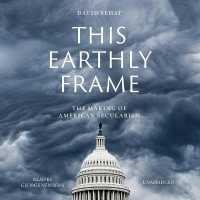 This Earthly Frame : The Making of American Secularism