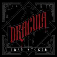 Dracula : A Deluxe Hardcover Collector's Edition of the Bestselling Vampire Classic