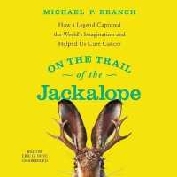 On the Trail of the Jackalope : How a Legend Captured the World's Imagination and Helped Us Cure Cancer