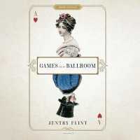 Games in a Ballroom (Proper Romance Regency)