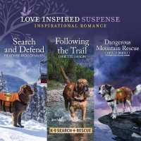 Search and Defend & Following the Trail & Dangerous Mountain Rescue (K-9 Search and Rescue)