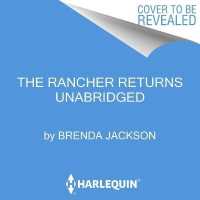 The Rancher Returns Lib/E (The Westmoreland Legacy Series Lib/e) （Library）