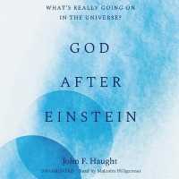 God after Einstein : What's Really Going on in the Universe?