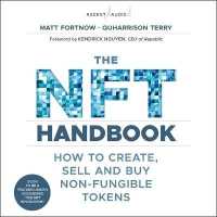 The Nft Handbook : How to Create, Sell and Buy Non-Fungible Tokens