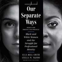 Our Separate Ways, with a New Preface and Epilogue : Black and White Women and the Struggle for Professional Identity (Revised)
