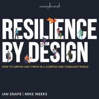 Resilience by Design : How to Survive and Thrive in a Complex and Turbulent World