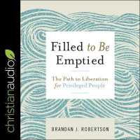 Filled to Be Emptied : The Path to Liberation for Privileged People