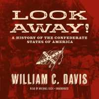Look Away! : A History of the Confederate States of America
