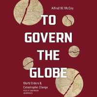 To Govern the Globe : World Orders and Catastrophic Change