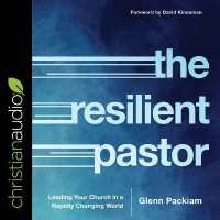 The Resilient Pastor : Leading Your Church in a Rapidly Changing World