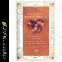 The Heart of Racial Justice (IVP Signature Collection Edition) : How Soul Change Leads to Social Change