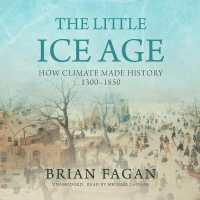 The Little Ice Age : How Climate Made History 1300-1850