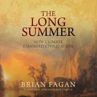 The Long Summer : How Climate Changed Civilization