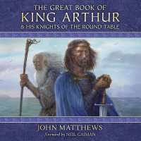 The Great Book of King Arthur : And His Knights of the Round Table