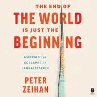 The End of the World Is Just the Beginning : Mapping the Collapse of Globalization