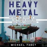 Heavy Metal : The Hard Days and Nights of the Shipyard Workers Who Build America's Supercarriers