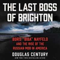 The Last Boss of Brighton : Boris Biba Nayfeld and the Rise of the Russian Mob in America