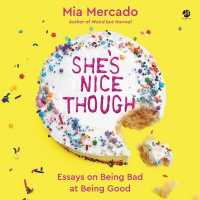 She's Nice Though : Essays on Being Bad at Being Good