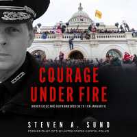 Courage under Fire : The Definitive Account from inside the Capitol on January 6