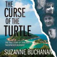 The Curse of the Turtle : The True Story of Thailand's Backpacker Murders