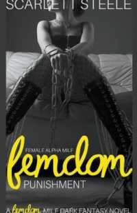 Female Alpha MILF Femdom Punishment - A Femdom MILF Dark Fantasy Novel