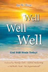 Well, Well, Well : God Still Heals Today -- Paperback / softback