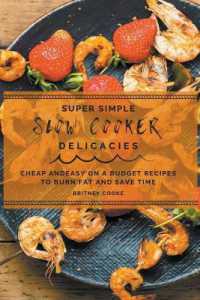 Super Simple Slow Cooker Delicacies : Cheap and Easy on a Budget Recipes to Burn Fat and Save Time