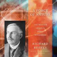 A Force of Nature : The Frontier Genius of Ernest Rutherford (Great Discoveries)