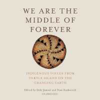 We Are the Middle of Forever : Indigenous Voices from Turtle Island on the Changing Earth