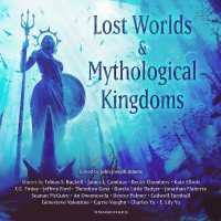 Lost Worlds & Mythological Kingdoms