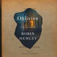 Oblivion : An after Autobiography