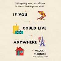 If You Could Live Anywhere : The Surprising Importance of Place in a Work-From-Anywhere World