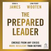 The Prepared Leader : Emerge from Any Crisis More Resilient than before