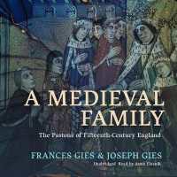 A Medieval Family : The Pastons of Fifteenth-Century England